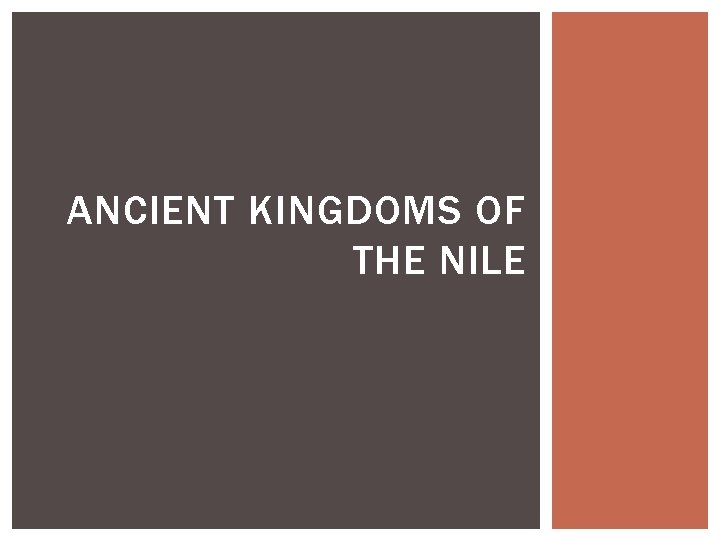 ANCIENT KINGDOMS OF THE NILE 