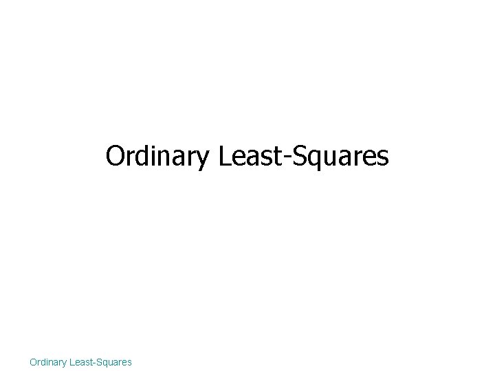 Ordinary Least-Squares 