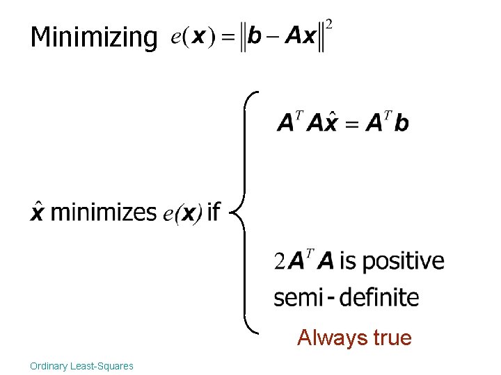 Minimizing Always true Ordinary Least-Squares 