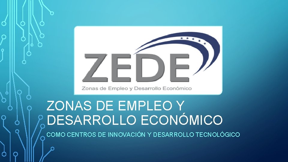ZONAS DE EMPLEO Y DESARROLLO ECONMICO COMO CENTROS