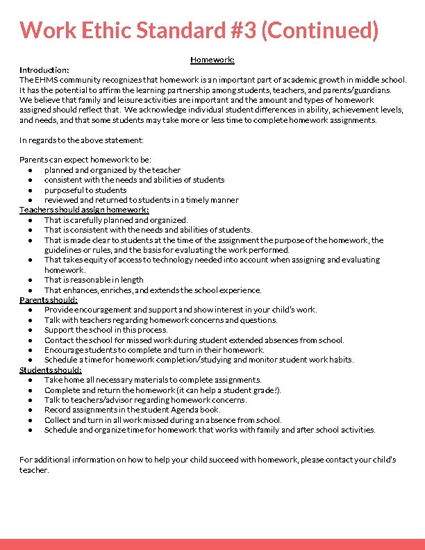 Work Ethic Standard #3 (Continued) Homework: Introduction: The EHMS community recognizes that homework is