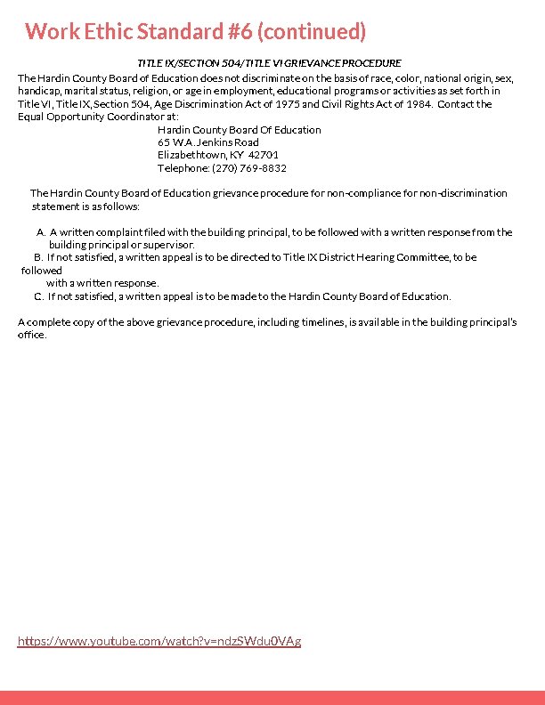 Work Ethic Standard #6 (continued) TITLE IX/SECTION 504/TITLE VI GRIEVANCE PROCEDURE The Hardin County