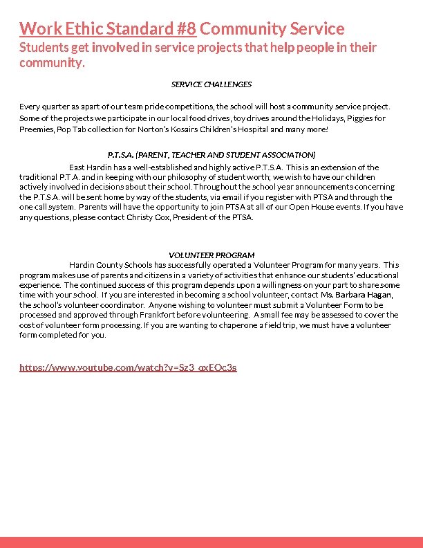 Work Ethic Standard #8 Community Service Students get involved in service projects that help