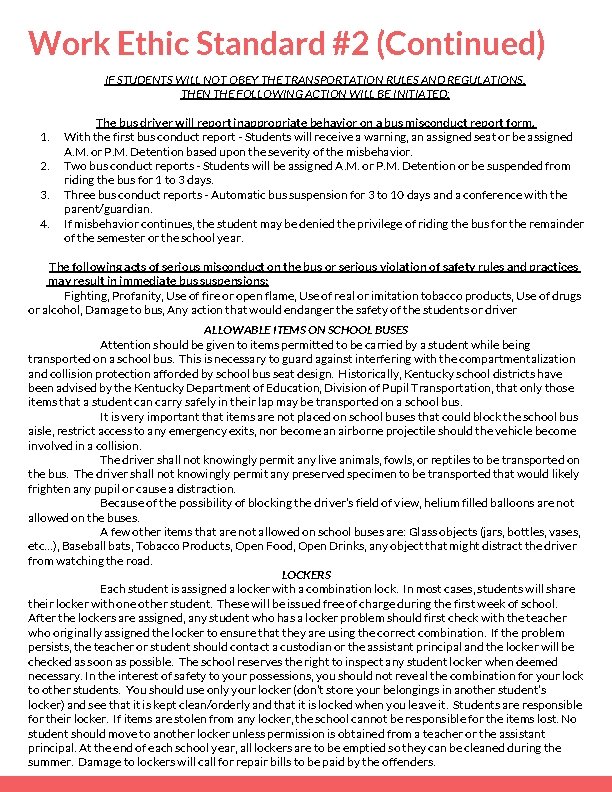 Work Ethic Standard #2 (Continued) IF STUDENTS WILL NOT OBEY THE TRANSPORTATION RULES AND