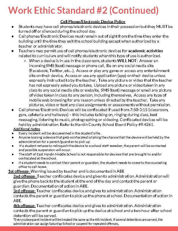 Work Ethic Standard #2 (Continued) ● ● Cell Phone/Electronic Device Policy Students may have