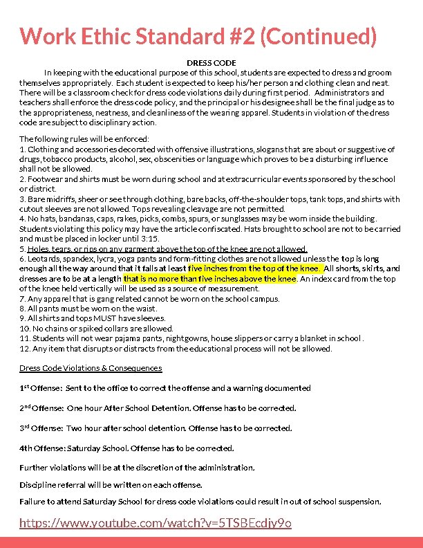 Work Ethic Standard #2 (Continued) DRESS CODE In keeping with the educational purpose of