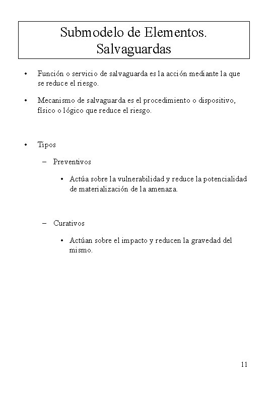 Submodelo de Elementos. Salvaguardas • Función o servicio de salvaguarda es la acción mediante