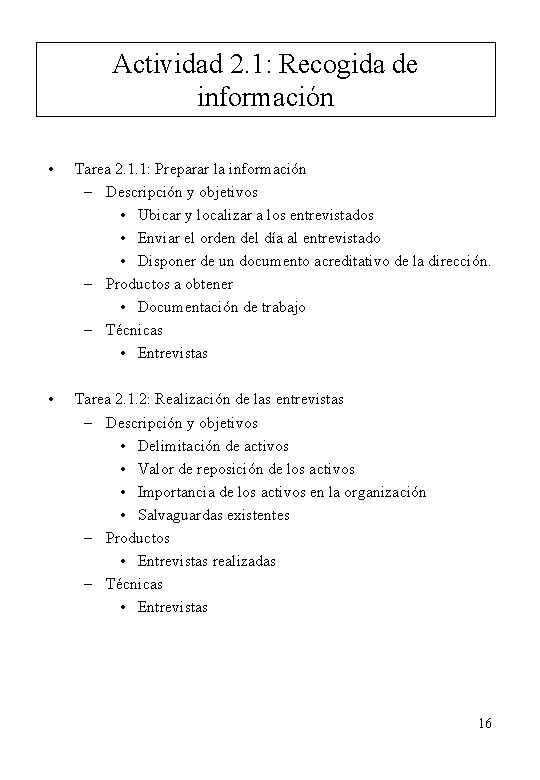 Actividad 2. 1: Recogida de información • Tarea 2. 1. 1: Preparar la información