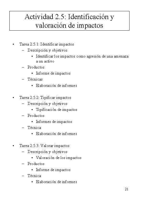 Actividad 2. 5: Identificación y valoración de impactos • Tarea 2. 5. 1: Identificar