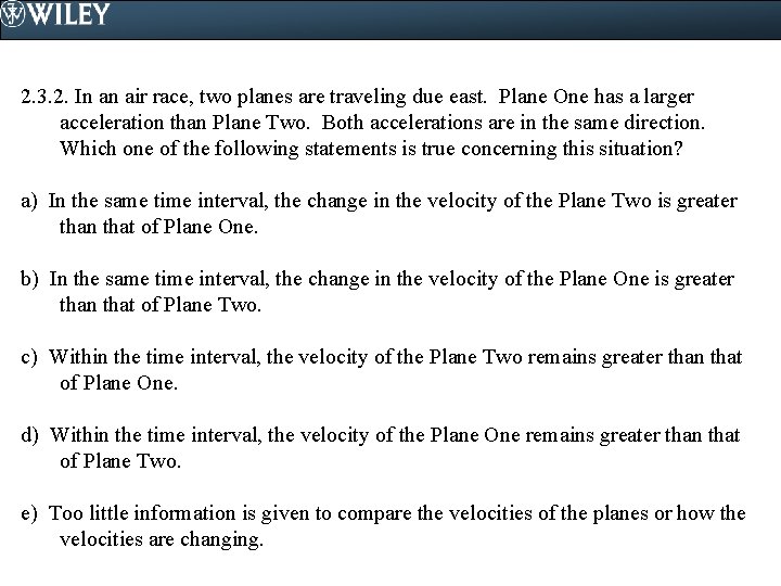 2. 3. 2. In an air race, two planes are traveling due east. Plane