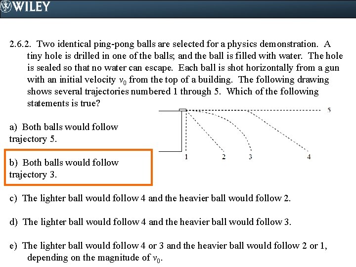 2. 6. 2. Two identical ping-pong balls are selected for a physics demonstration. A