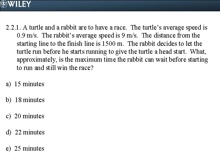 2. 2. 1. A turtle and a rabbit are to have a race. The