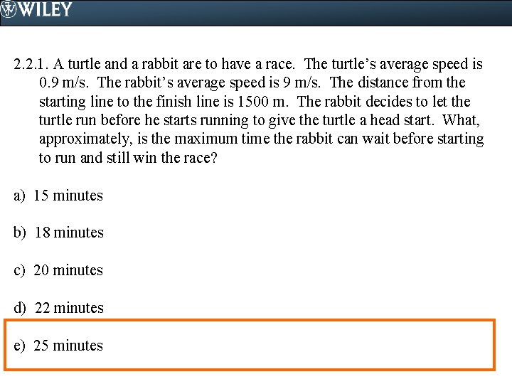 2. 2. 1. A turtle and a rabbit are to have a race. The