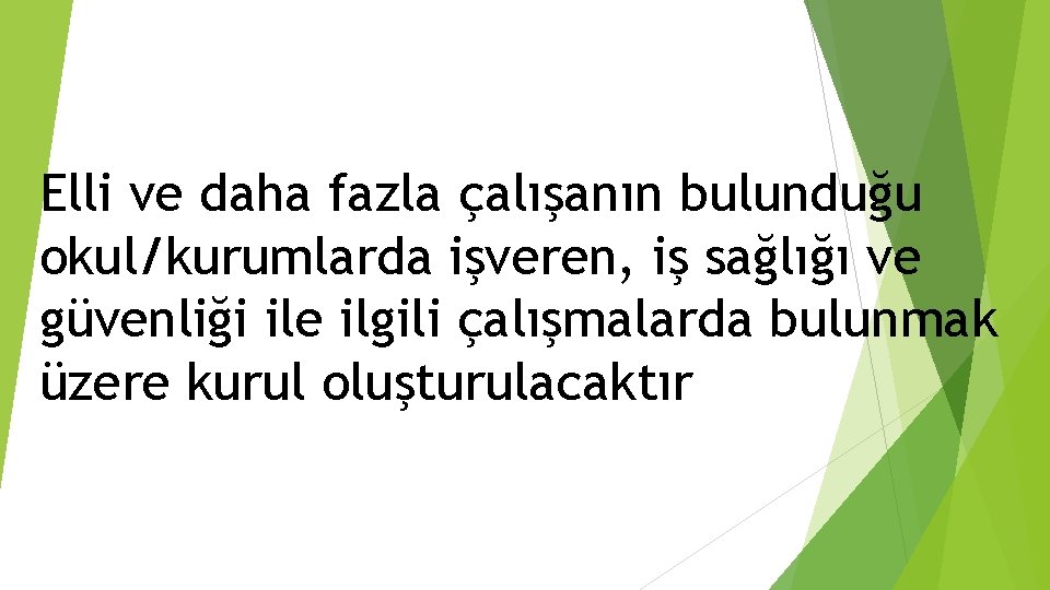 Elli ve daha fazla çalışanın bulunduğu okul/kurumlarda işveren, iş sağlığı ve güvenliği ile ilgili