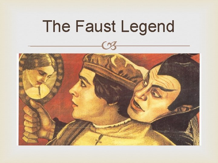The Faust Legend 