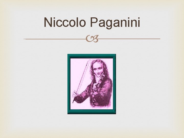 Niccolo Paganini 