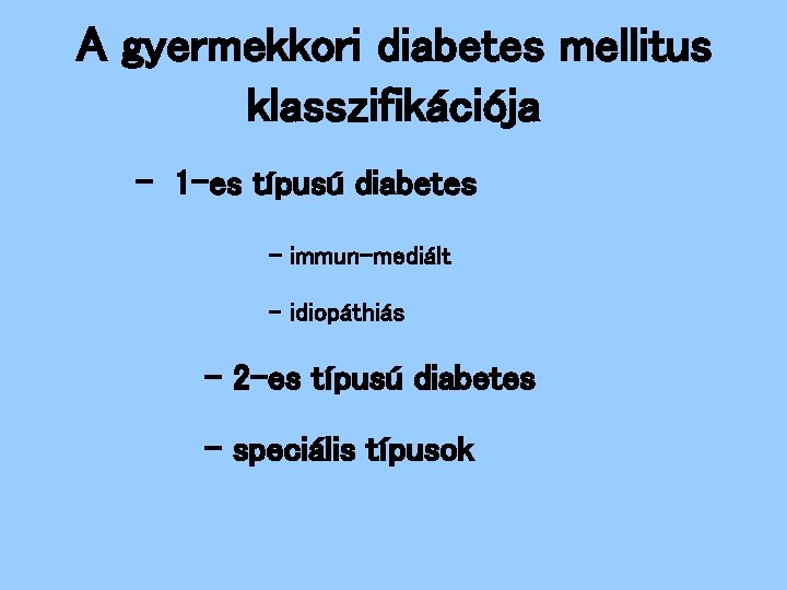 diabetes foszfát kezelést gyermekeknél propolisz kezelés során a diabetes