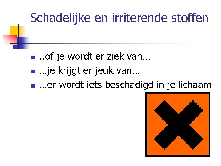 Gevaarlijke stoffen risicos vergiftiging soorten voorkomen etikettering
