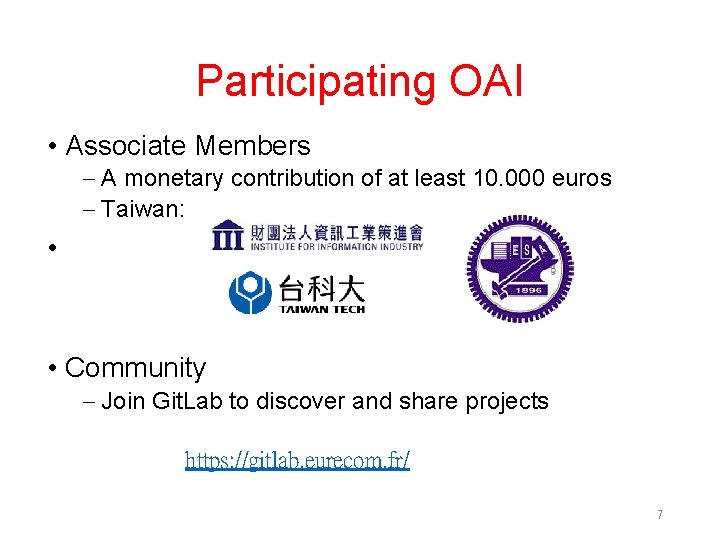 Participating OAI • Associate Members – A monetary contribution of at least 10. 000