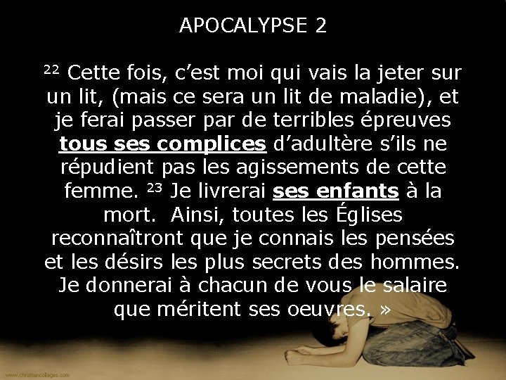 APOCALYPSE 2 22 Cette fois, c’est moi qui vais la jeter sur un lit,