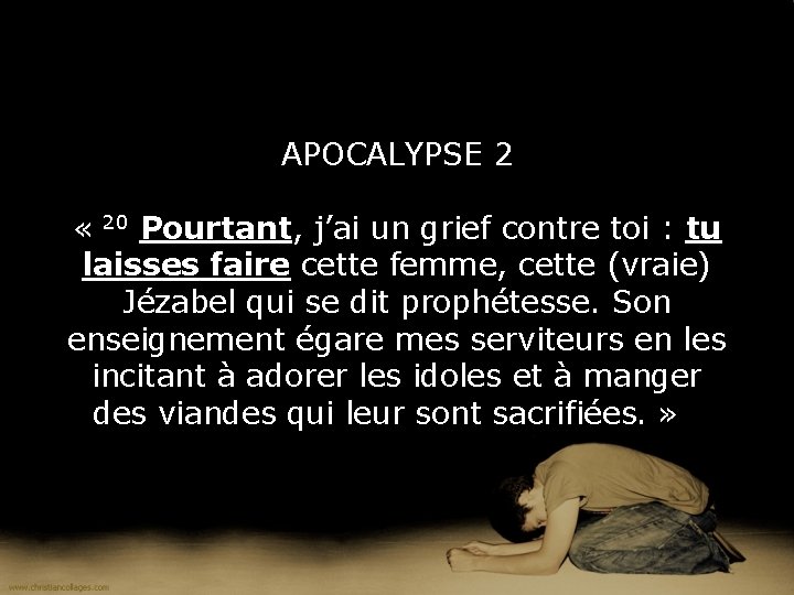 APOCALYPSE 2 « 20 Pourtant, j’ai un grief contre toi : tu laisses faire