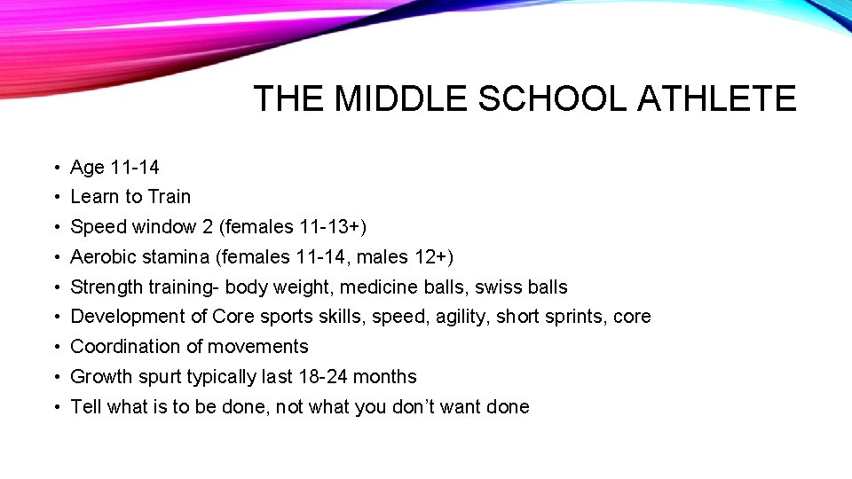 THE MIDDLE SCHOOL ATHLETE • Age 11 -14 • Learn to Train • Speed