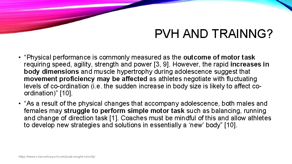 PVH AND TRAINNG? • “Physical performance is commonly measured as the outcome of motor