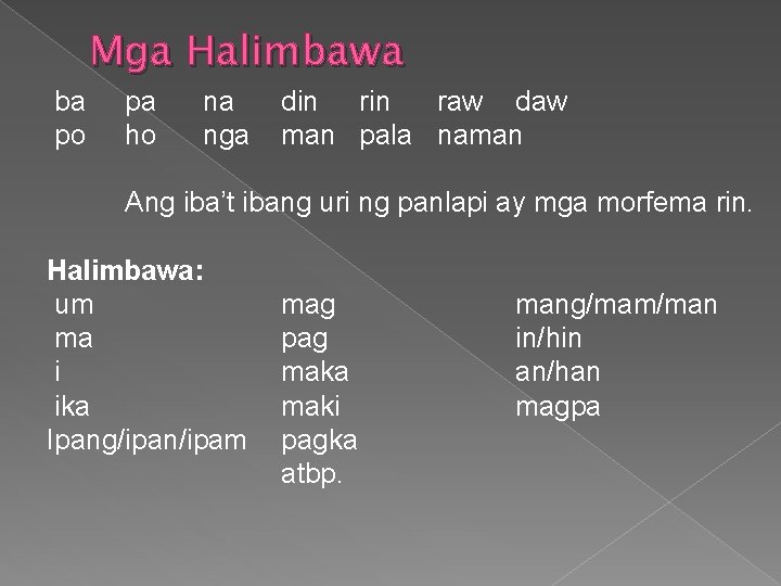 ba po Mga Halimbawa pa ho na nga din raw daw man pala naman