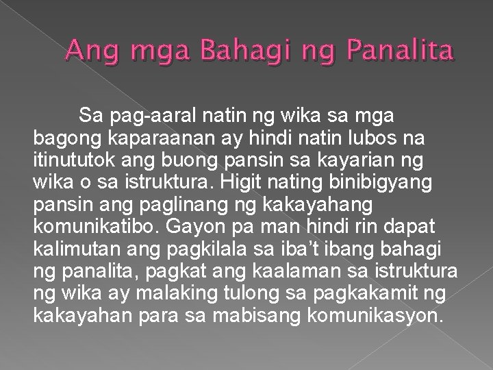 Ang mga Bahagi ng Panalita Sa pag-aaral natin ng wika sa mga bagong kaparaanan