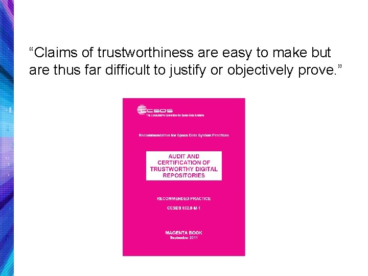 “Claims of trustworthiness are easy to make but are thus far difficult to justify