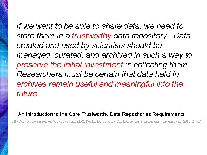 If we want to be able to share data, we need to store them
