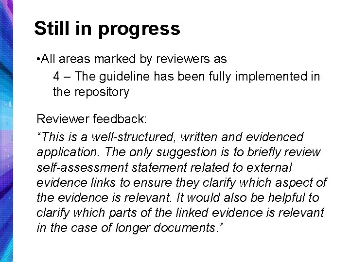 Still in progress • All areas marked by reviewers as 4 – The guideline