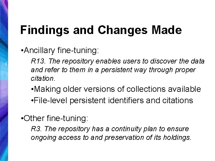 Findings and Changes Made • Ancillary fine-tuning: R 13. The repository enables users to