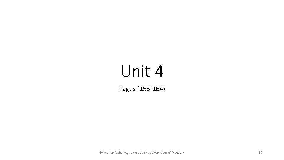 Unit 4 Pages (153 -164) Education is the key to unlock the golden door Unit 4 Pages (153 -164) Education is the key to unlock the golden door