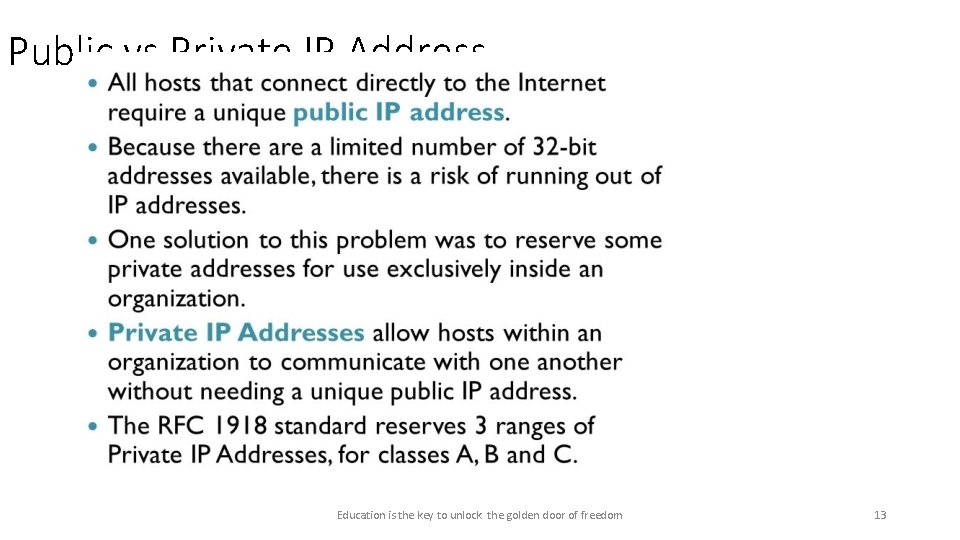 Public vs Private IP Address Education is the key to unlock the golden door Public vs Private IP Address Education is the key to unlock the golden door