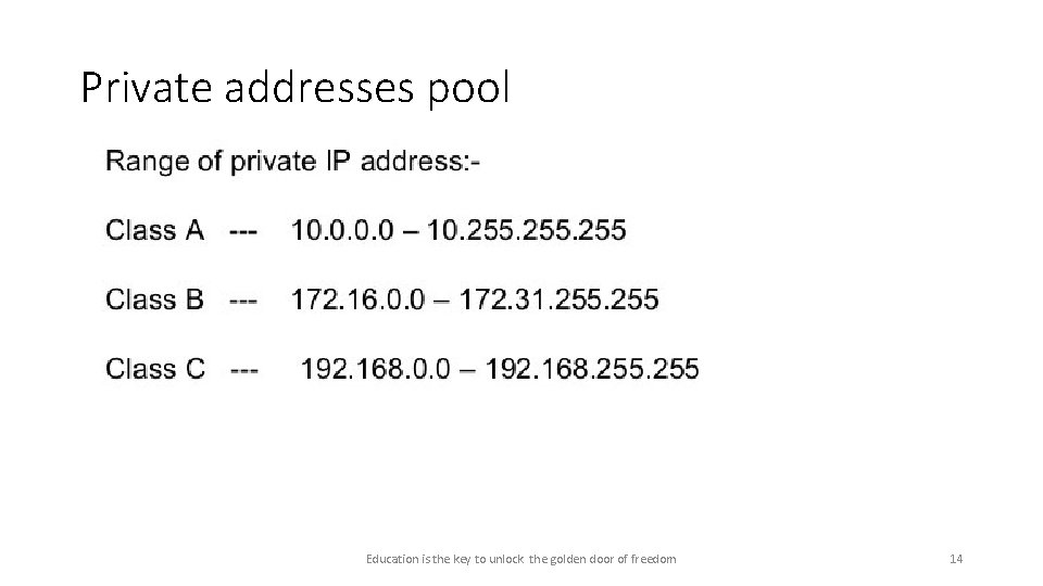 Private addresses pool Education is the key to unlock the golden door of freedom Private addresses pool Education is the key to unlock the golden door of freedom