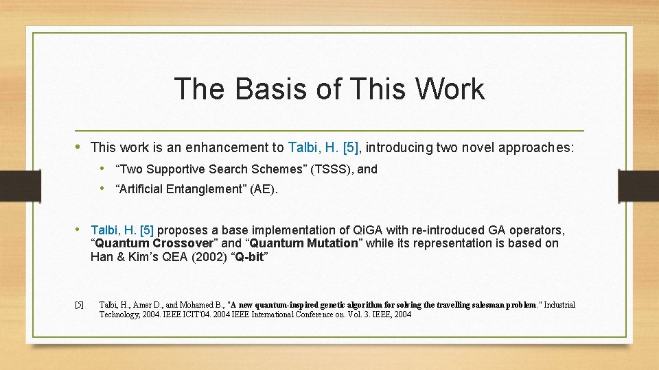 The Basis of This Work • This work is an enhancement to Talbi, H. The Basis of This Work • This work is an enhancement to Talbi, H.