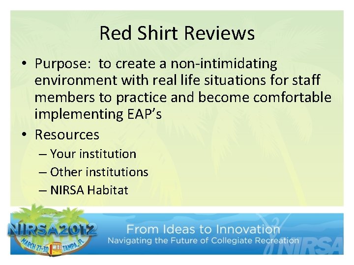 Red Shirt Reviews • Purpose: to create a non-intimidating environment with real life situations