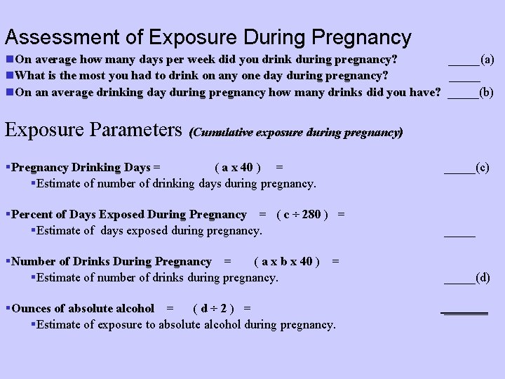 Assessment of Exposure During Pregnancy n. On average how many days per week did