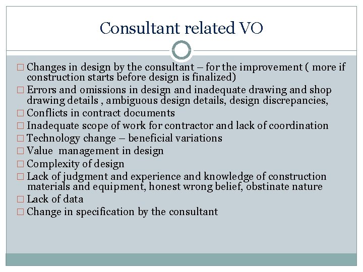 Consultant related VO � Changes in design by the consultant – for the improvement