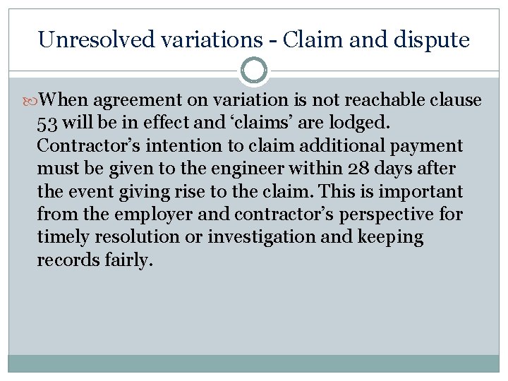 Unresolved variations - Claim and dispute When agreement on variation is not reachable clause