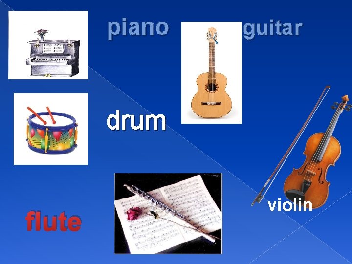  piano guitar drum flute violin 