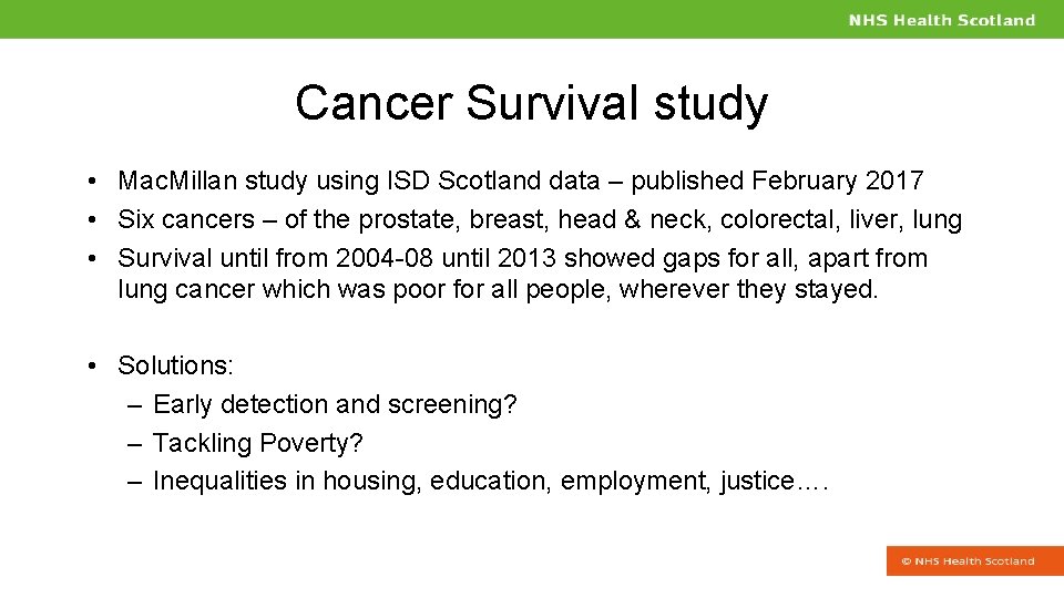 Cancer Survival study • Mac. Millan study using ISD Scotland data – published February
