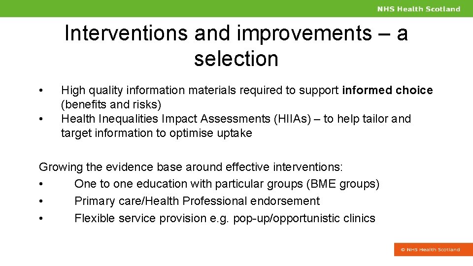 Interventions and improvements – a selection • • High quality information materials required to