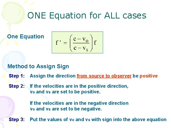 ONE Equation for ALL cases One Equation Method to Assign Step 1: Assign the