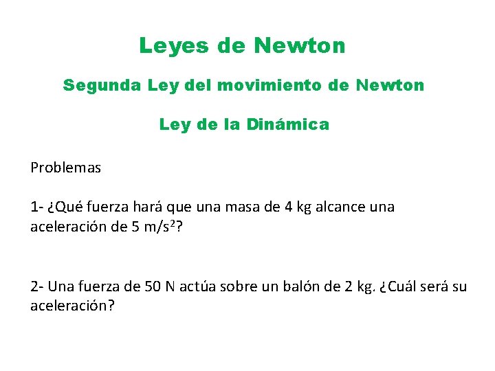 Leyes de Newton Segunda Ley del movimiento de Newton Ley de la Dinámica Problemas