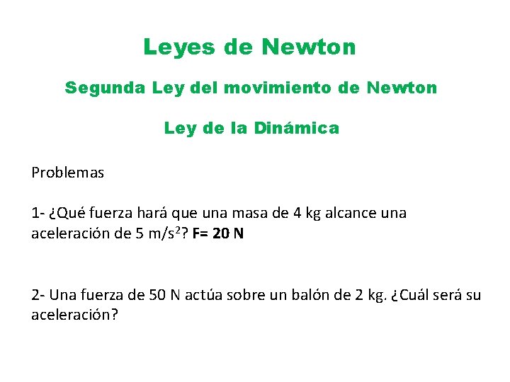 Leyes de Newton Segunda Ley del movimiento de Newton Ley de la Dinámica Problemas