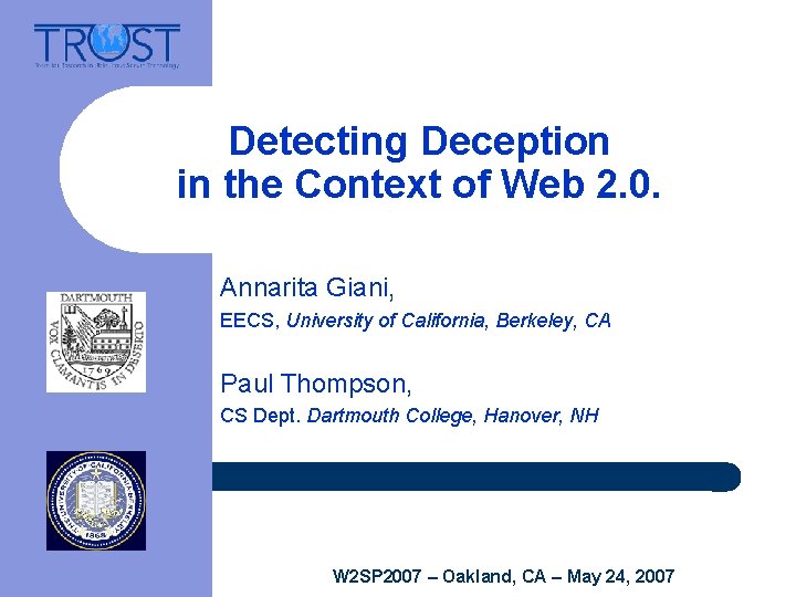 Detecting Deception in the Context of Web 2. 0. Annarita Giani, EECS, University of