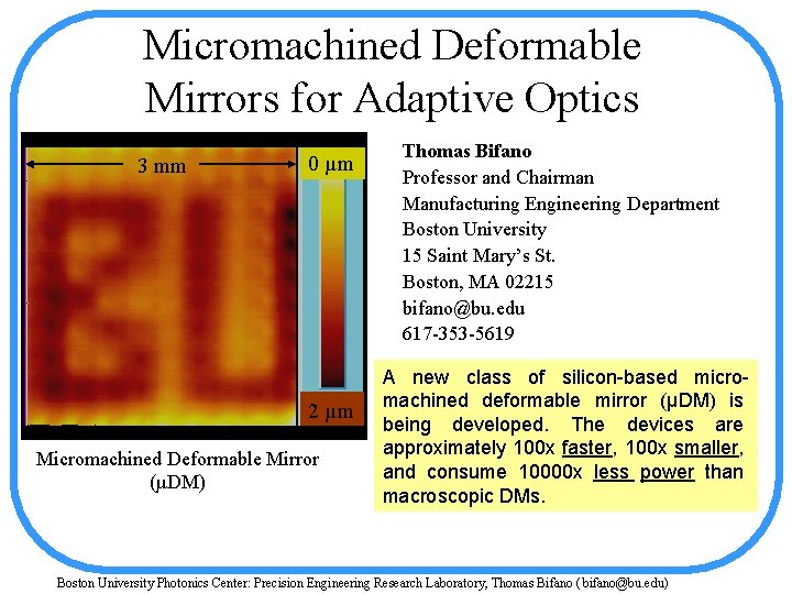 Micromachined Deformable Mirrors for Adaptive Optics 3 mm 0 µm 2 µm Micromachined Deformable