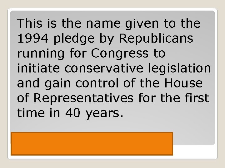 This is the name given to the 1994 pledge by Republicans running for Congress